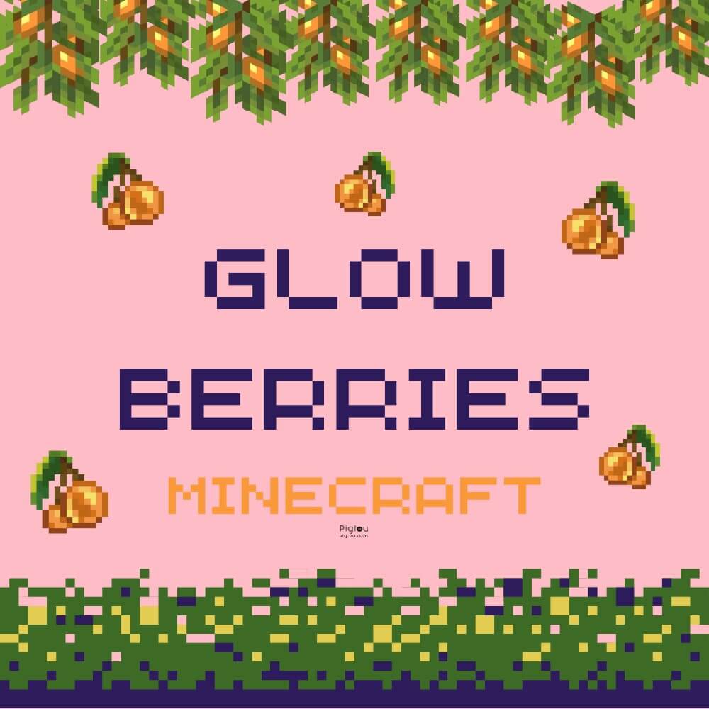 All You Need to Know About Minecraft Glow Berries (An Ultimate Guide)