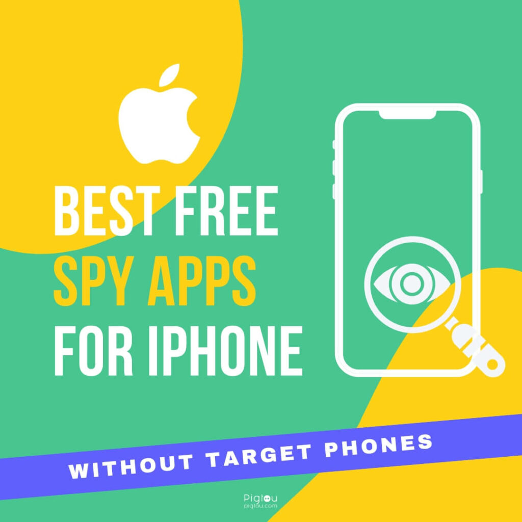 Best Free Spy Apps For iPhone Without Target Phones