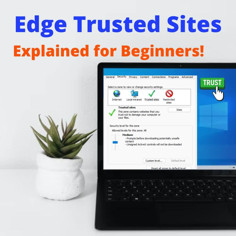 Edge Trusted 사이트는 무엇입니까 - 초보자를위한 설명
