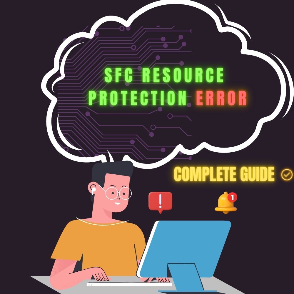 5 Quick Remedies To Solve The SFC Resource Protection Error