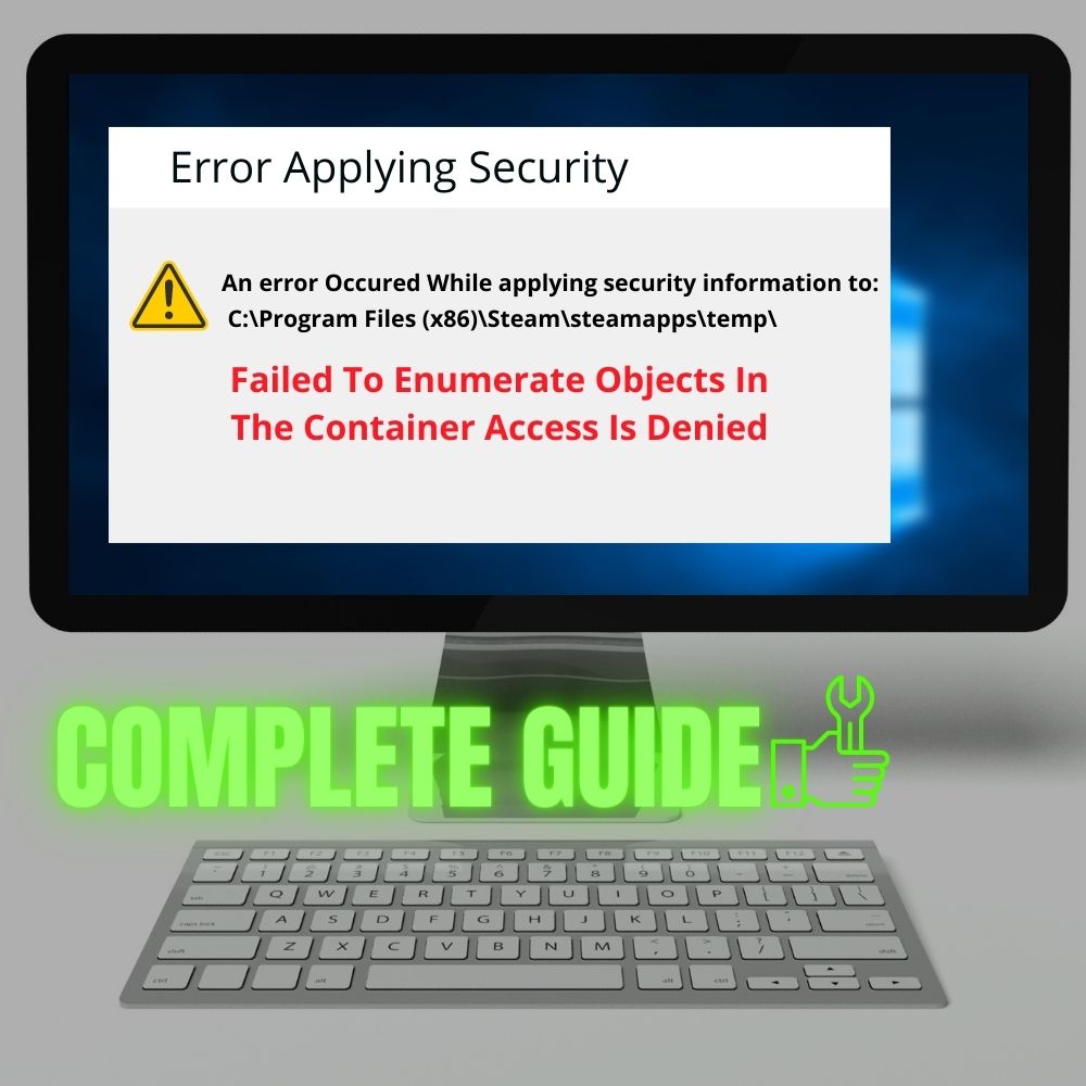 Failed To Enumerate Objects In The Container Access Is Denied