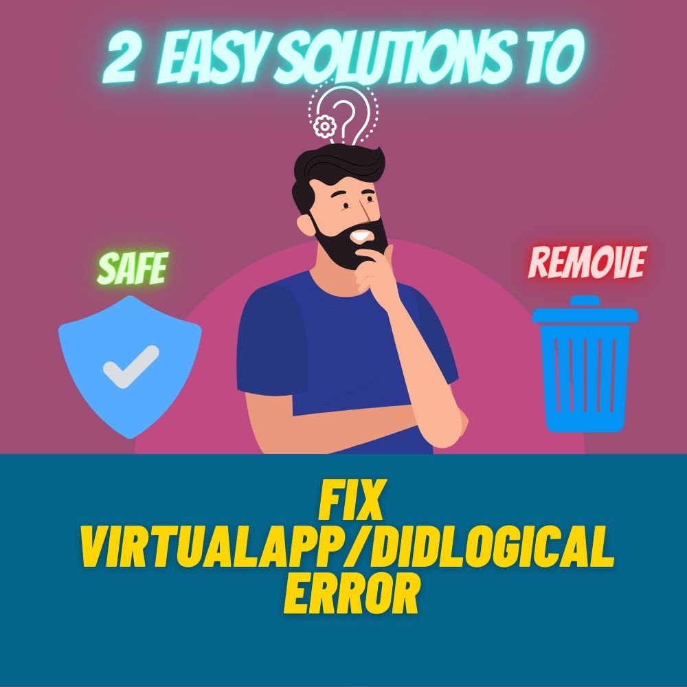 How To Fix VirtualappDidlogical Error Message. 2 Solutions