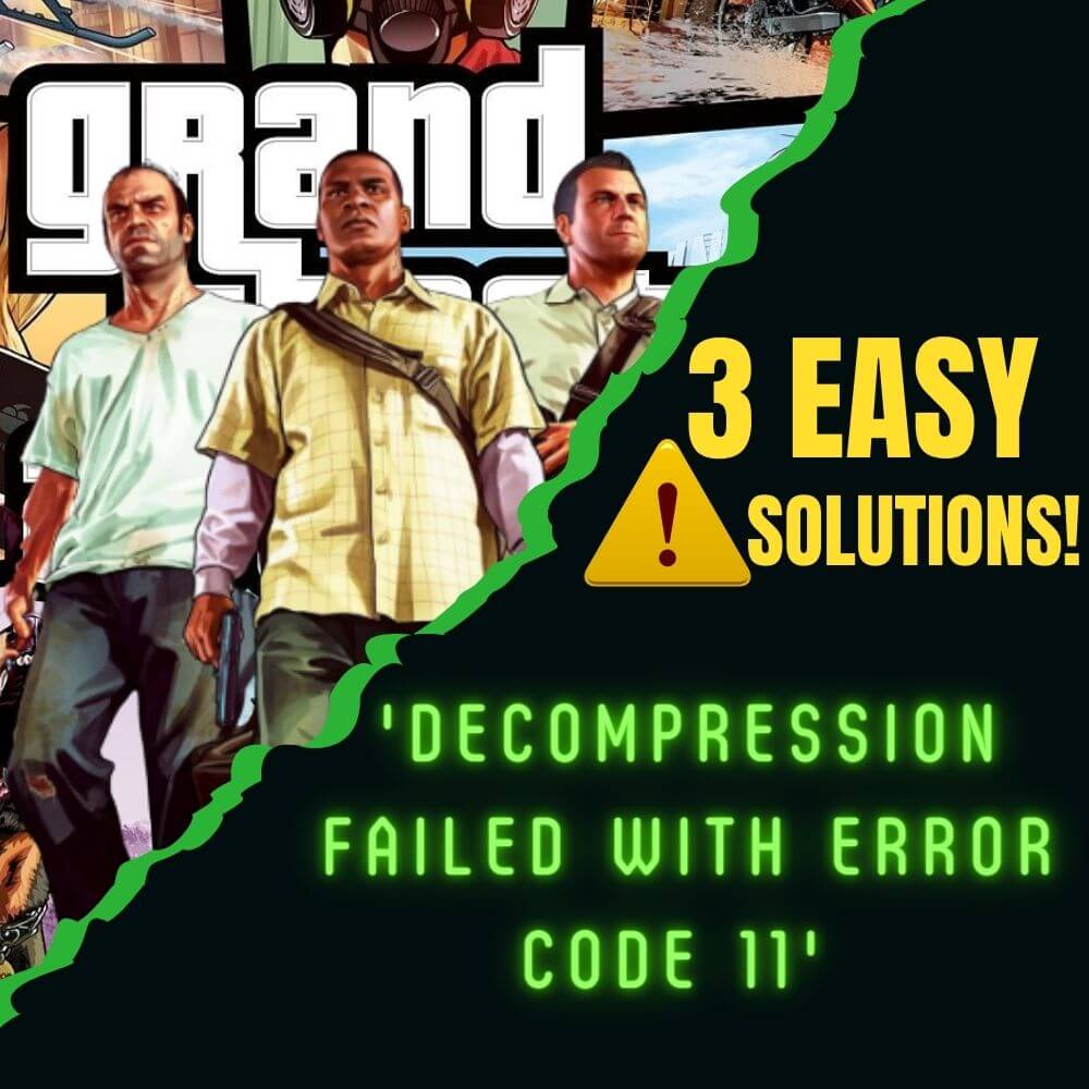 How To Fix 'Decompression Failed With Error Code 11' ( 3 Easy Solutions!)