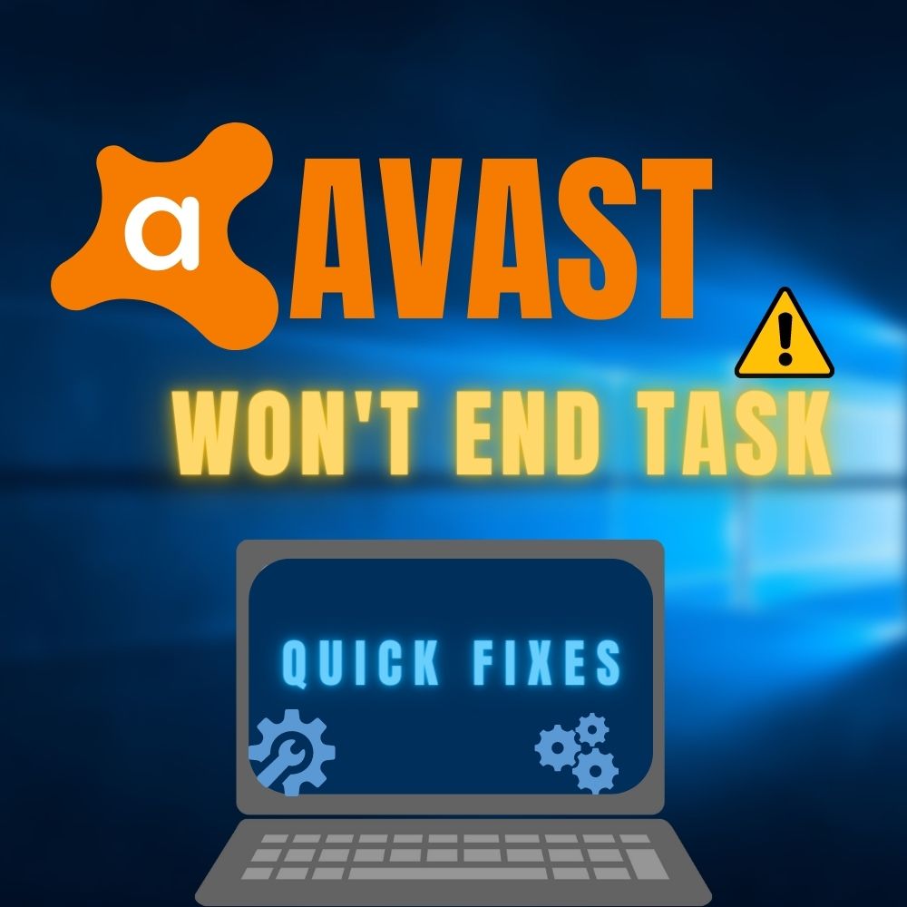 How to Fix Avast Won't End Task Error (3 Quick Fixes!)