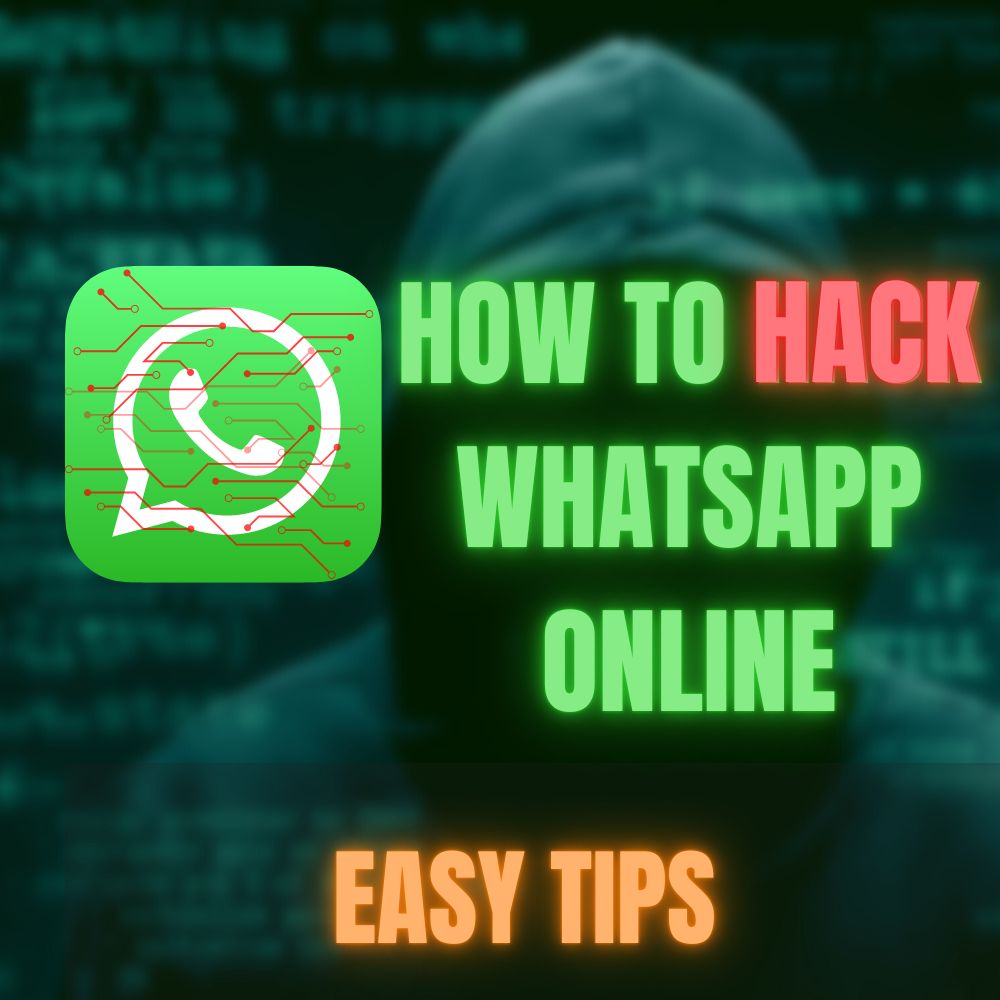 How to Hack WhatsApp Online (Easy Tips)