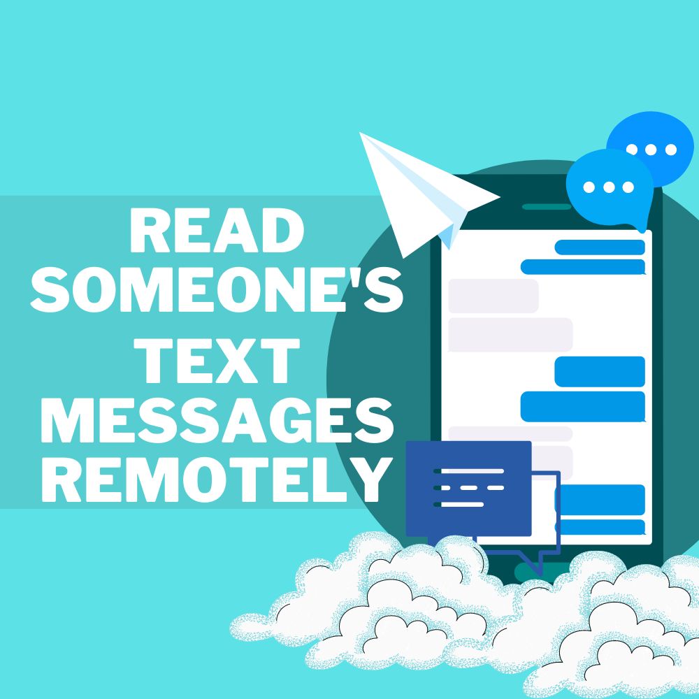 How to Read Someone's Text Messages Remotely 3 Best SMS Spy Apps 