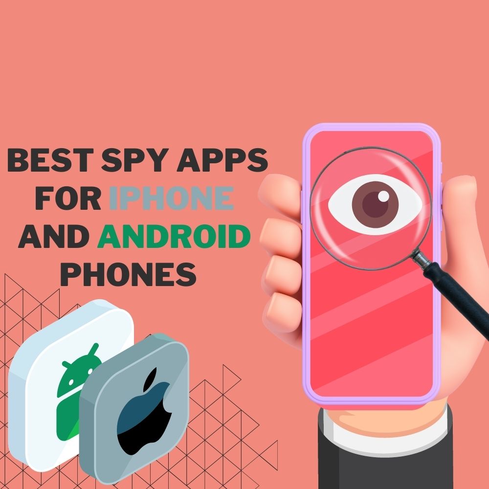 The Best Spy Apps For iPhone And Android Phones (Free And Paid Options) 