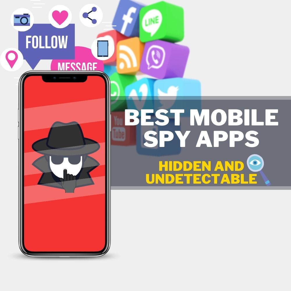 Best Mobile Spy Apps (Hidden And Undetectable)
