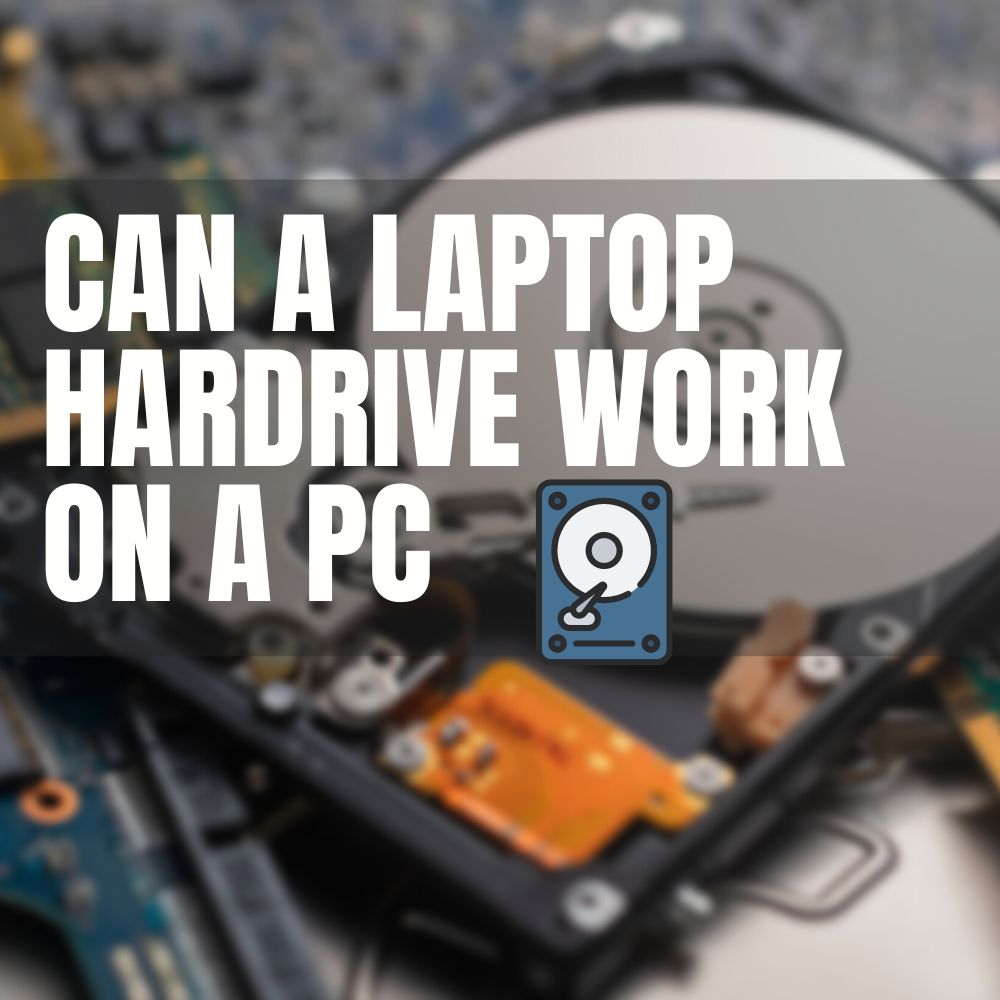 How Does A Laptop Hardrive Work On A PC (Quick Guides)
