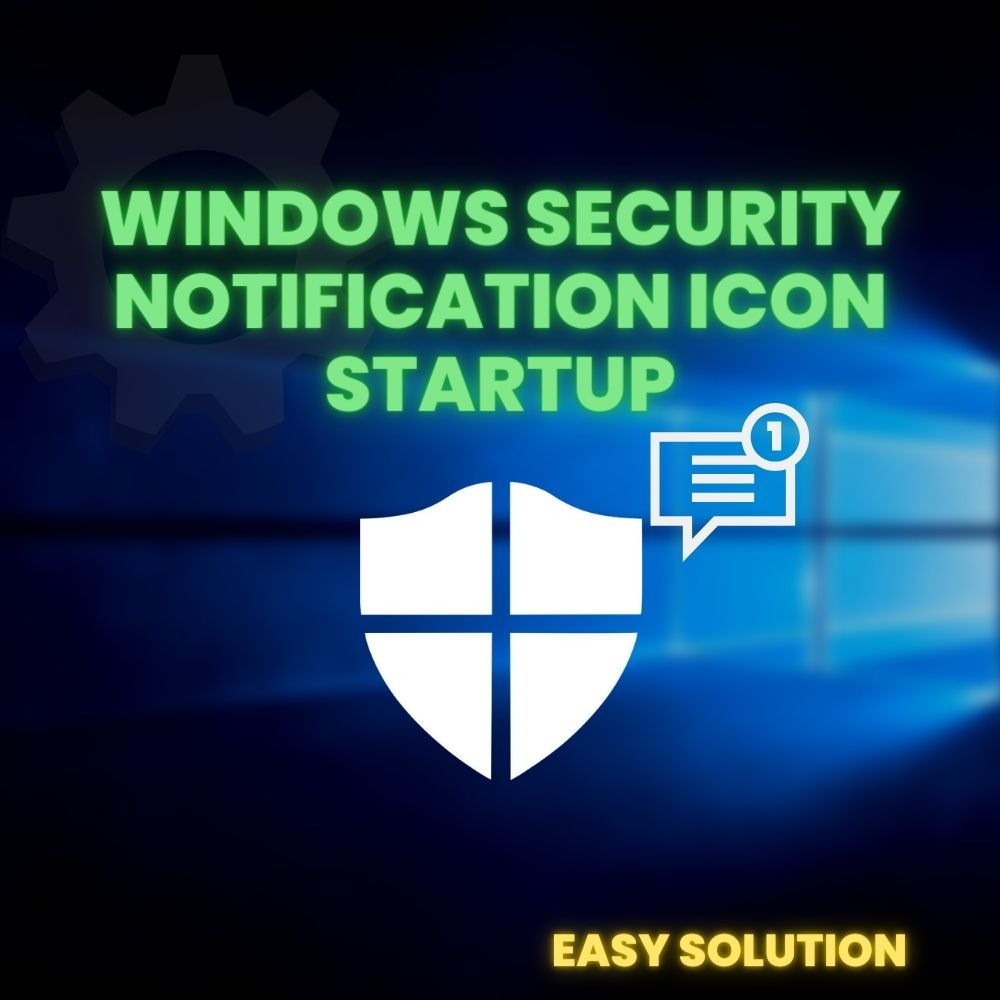 Windows Security Notification Icon Startup