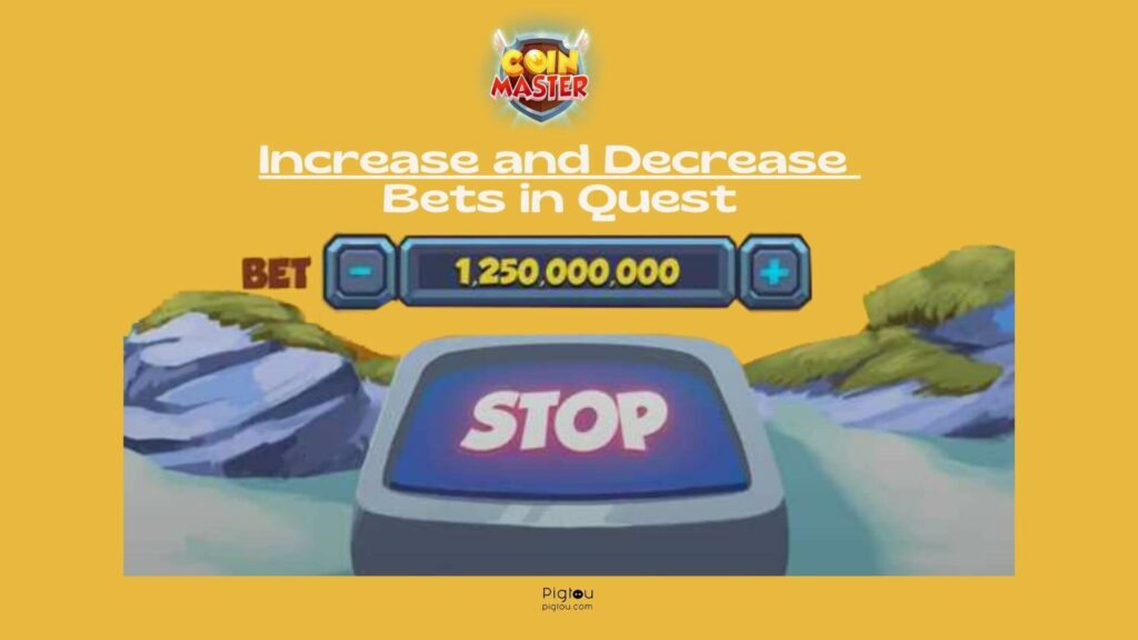 Coin Master Quests - increase decrease bets