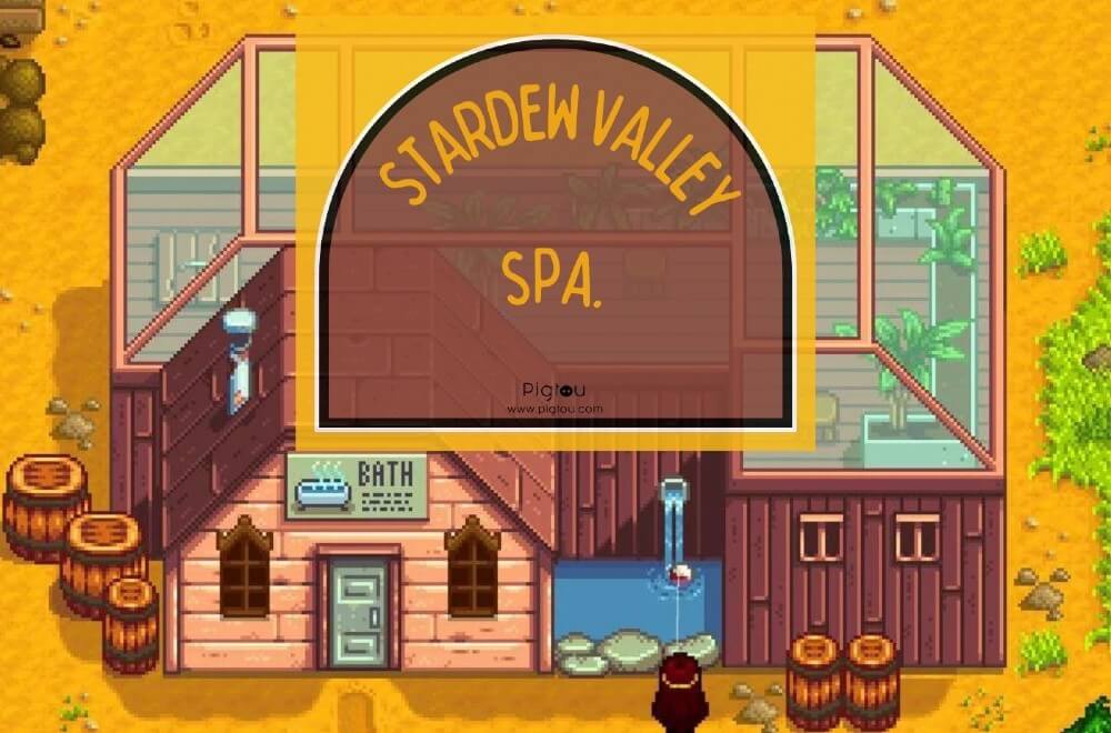 The Spa in Stardew Valley