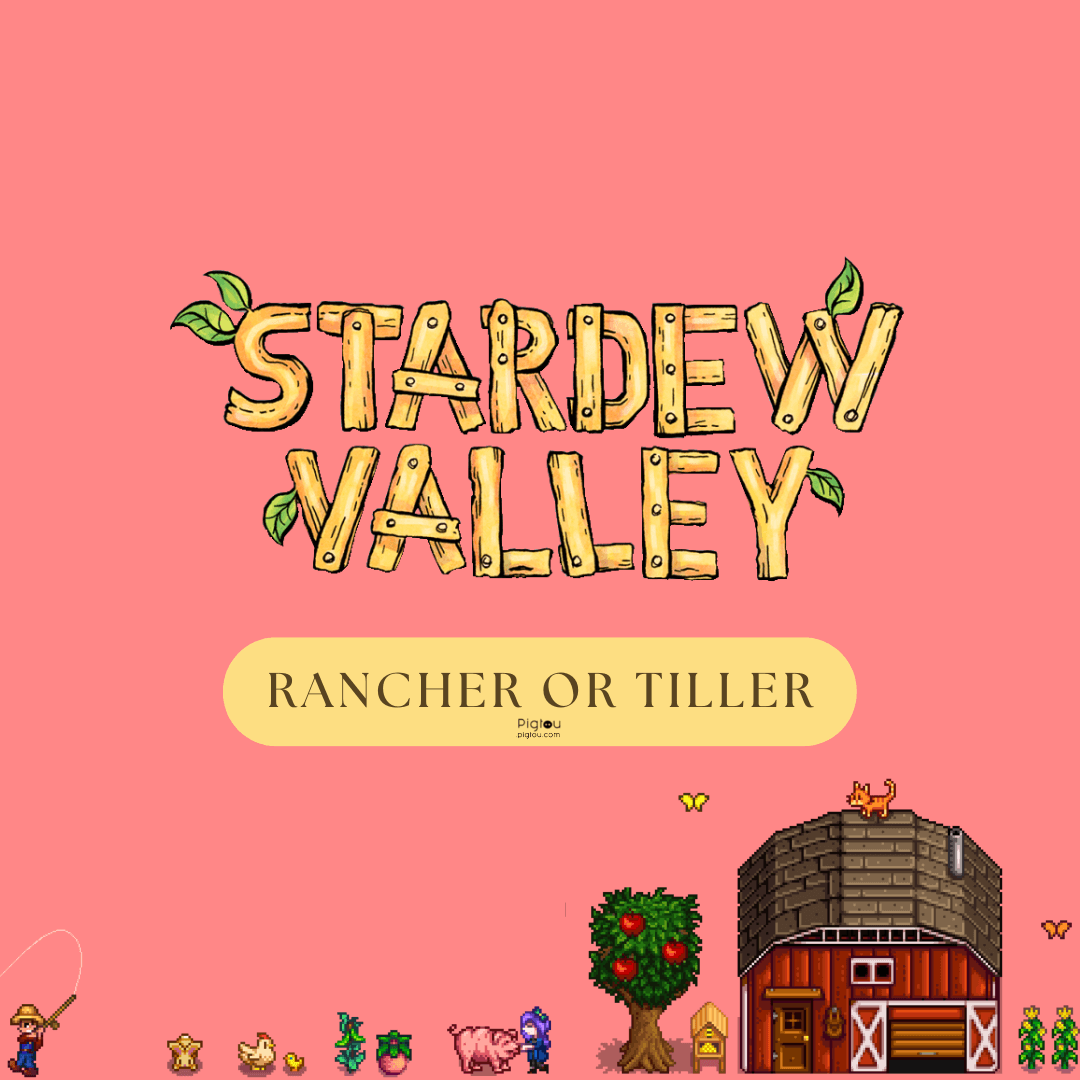 Stardew Valley Rancher or Tiller