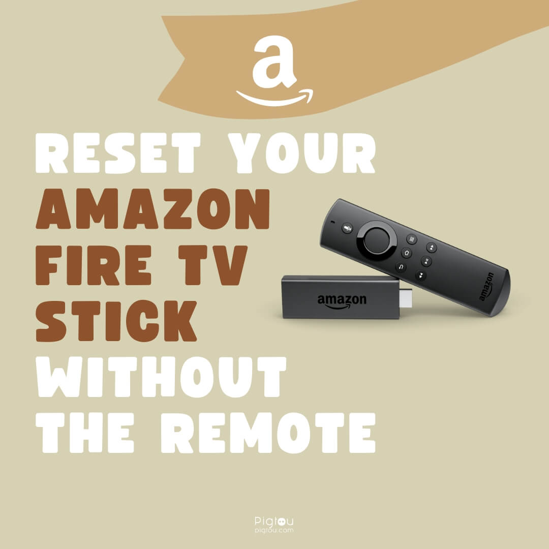 How to Reset Your Amazon Fire TV Stick without the Remote