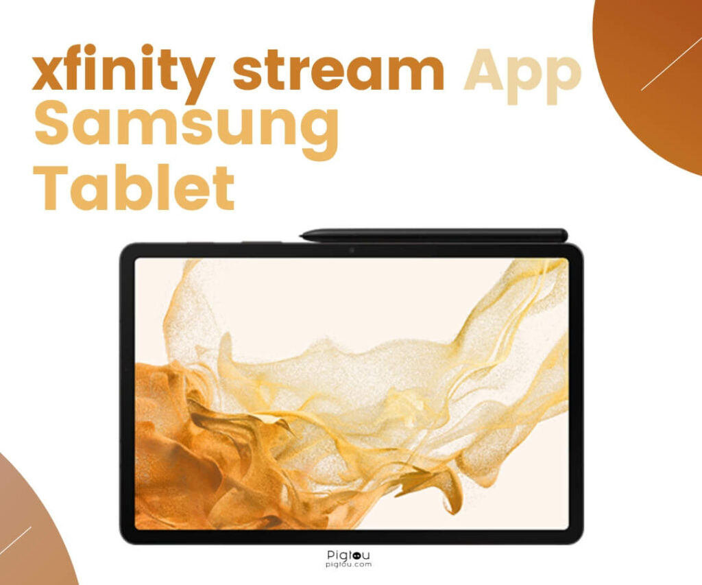Xfinity Stream App Not Working on Samsung Tablet
