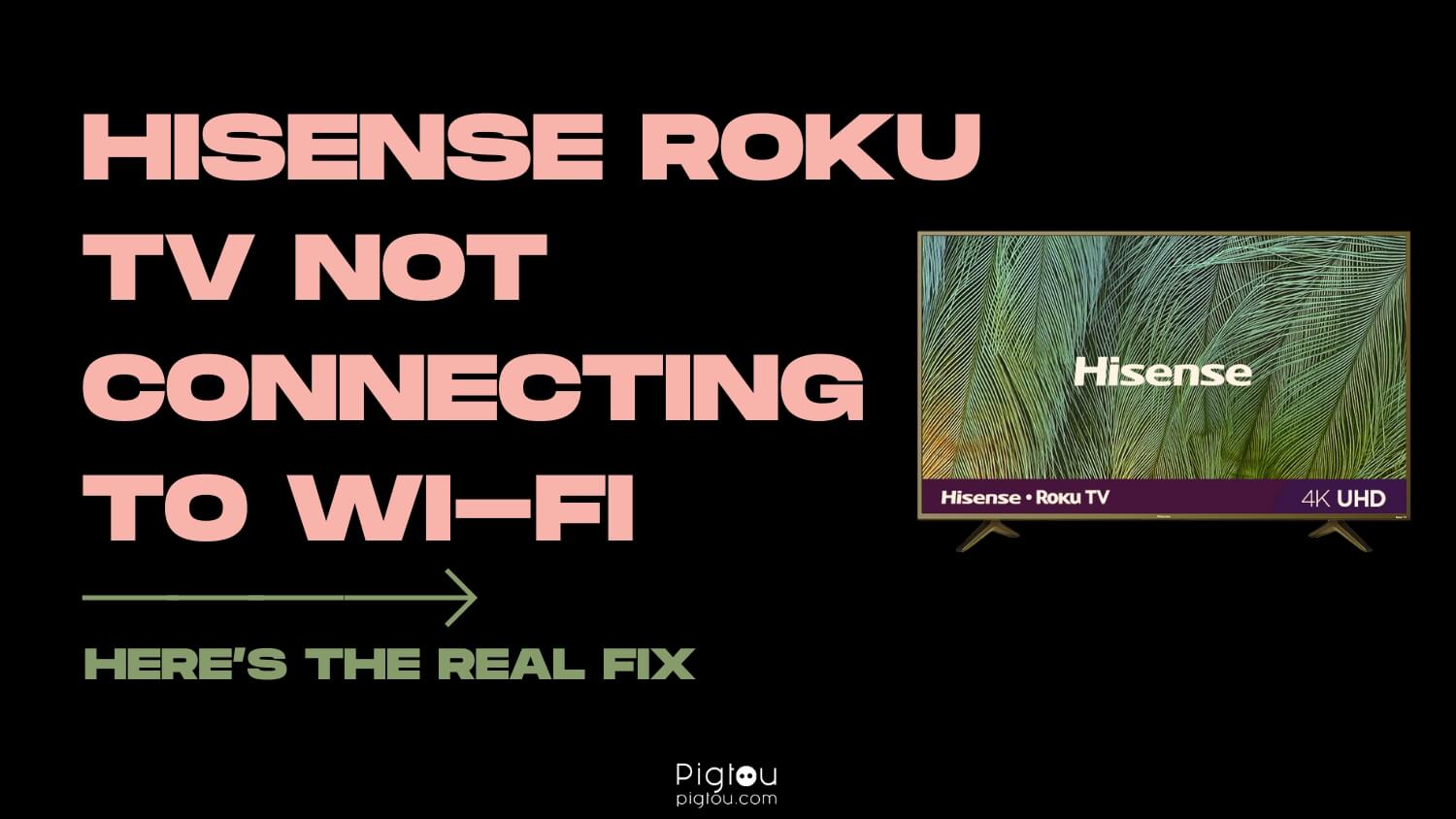 Hisense Roku TV Not Connecting to Wi-Fi