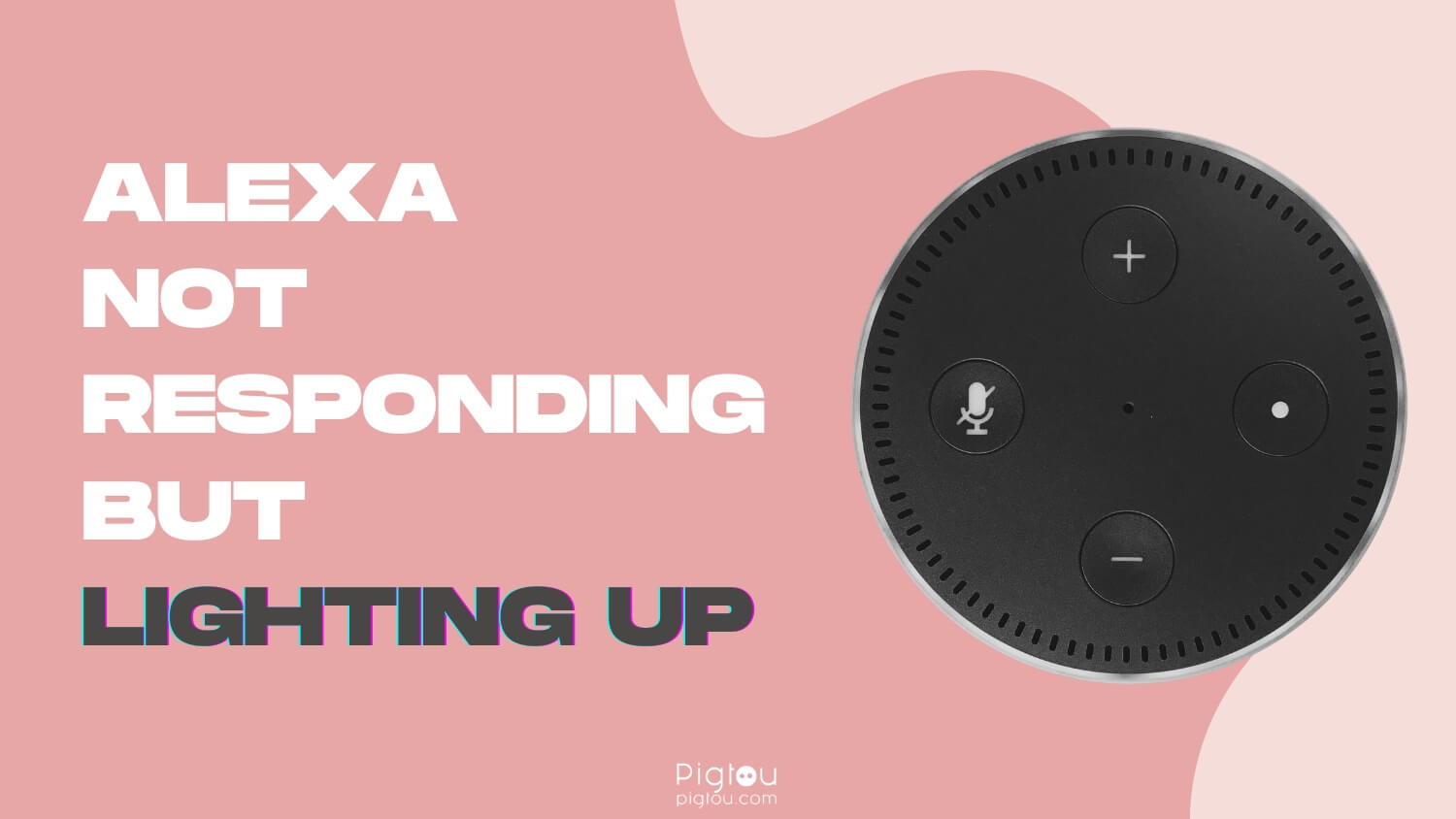 How to Fix Alexa Not Responding but Lighting Up