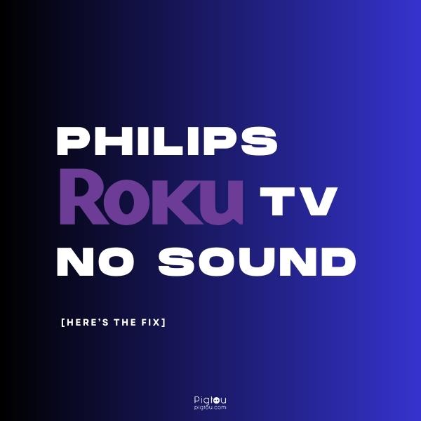 Philips Roku TV No Sound