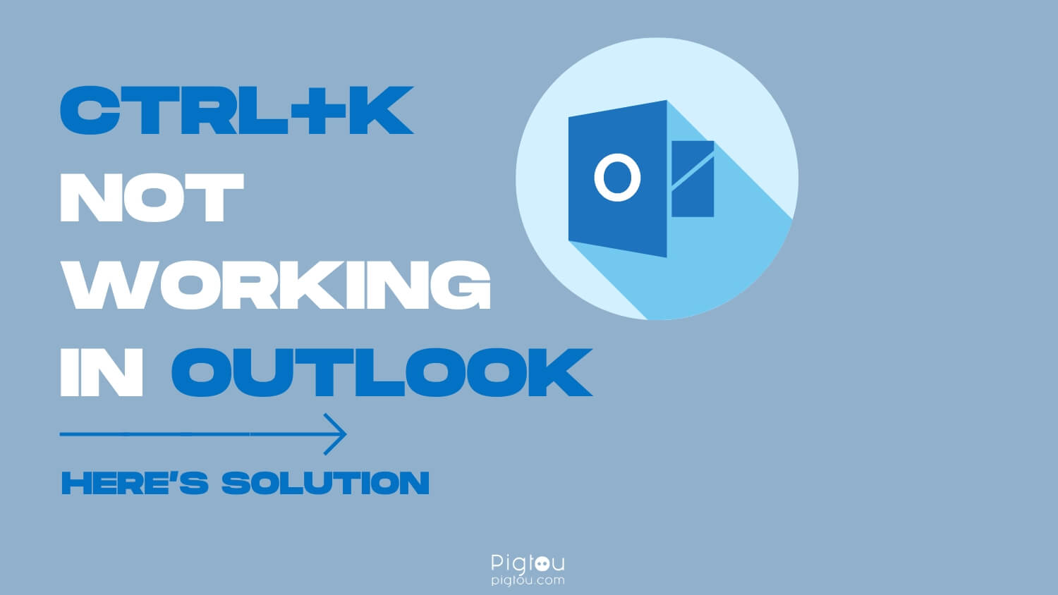 Ctrl+K Not Working in Outlook [HERE’S SOLUTION!]