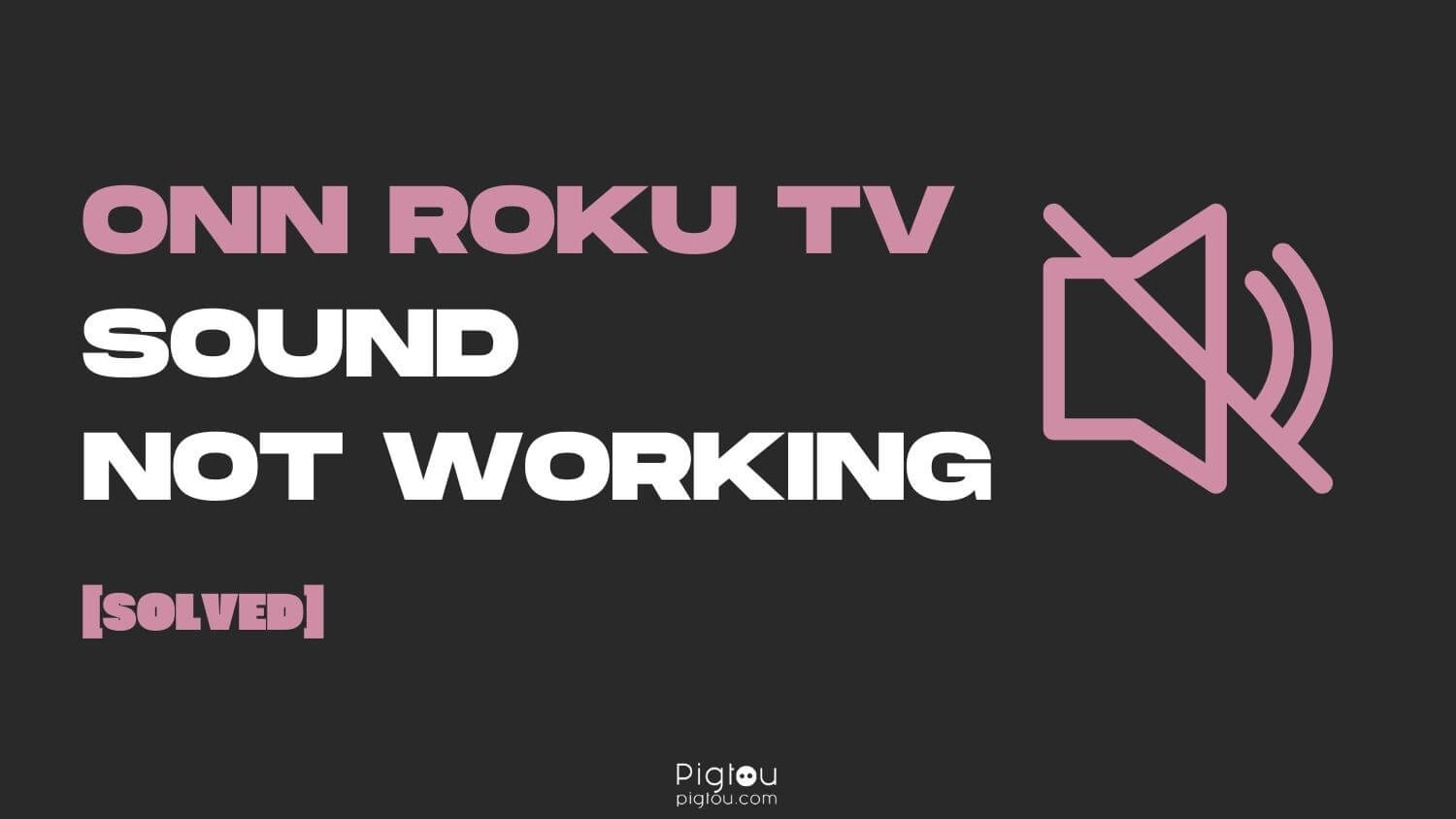 Onn Roku TV Sound Not Working