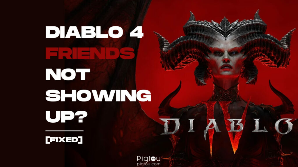 Diablo 4 Friends Not Showing Up [EASY FIX!]