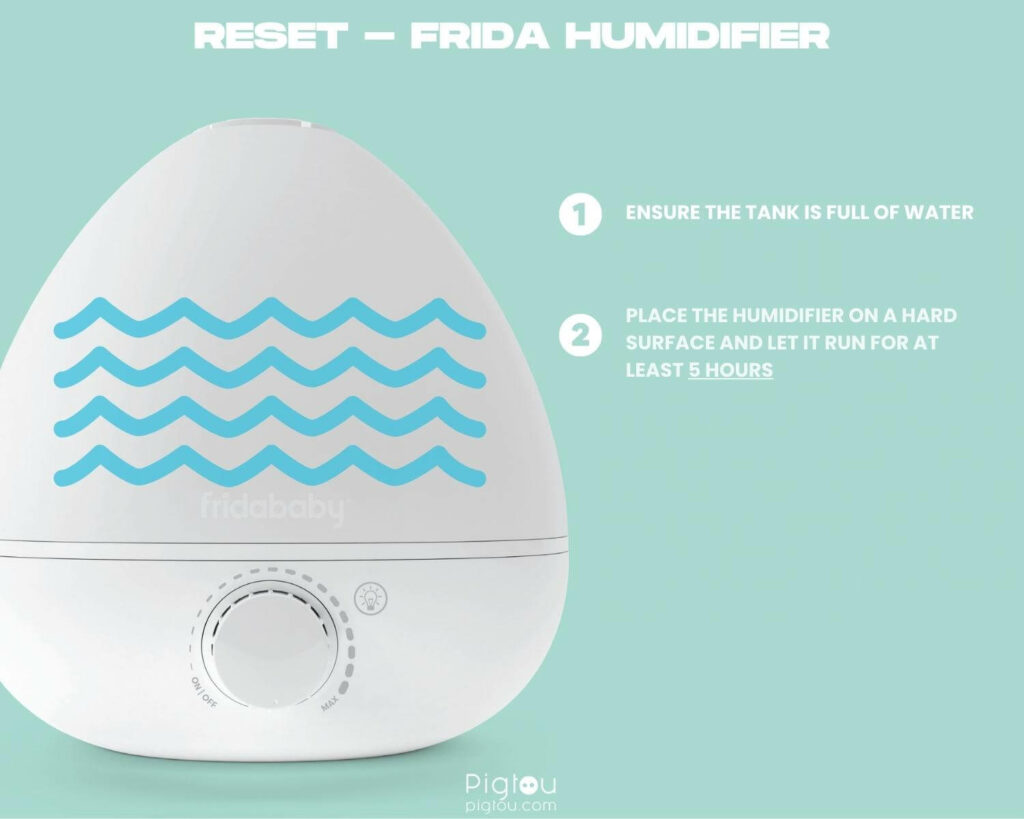Follow the steps to reset FridaBaby humidifier