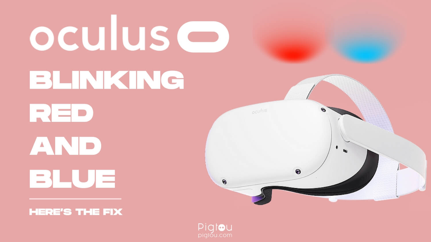 Oculus Blinking Red and Blue [HASSLE-FREE FIXES!]