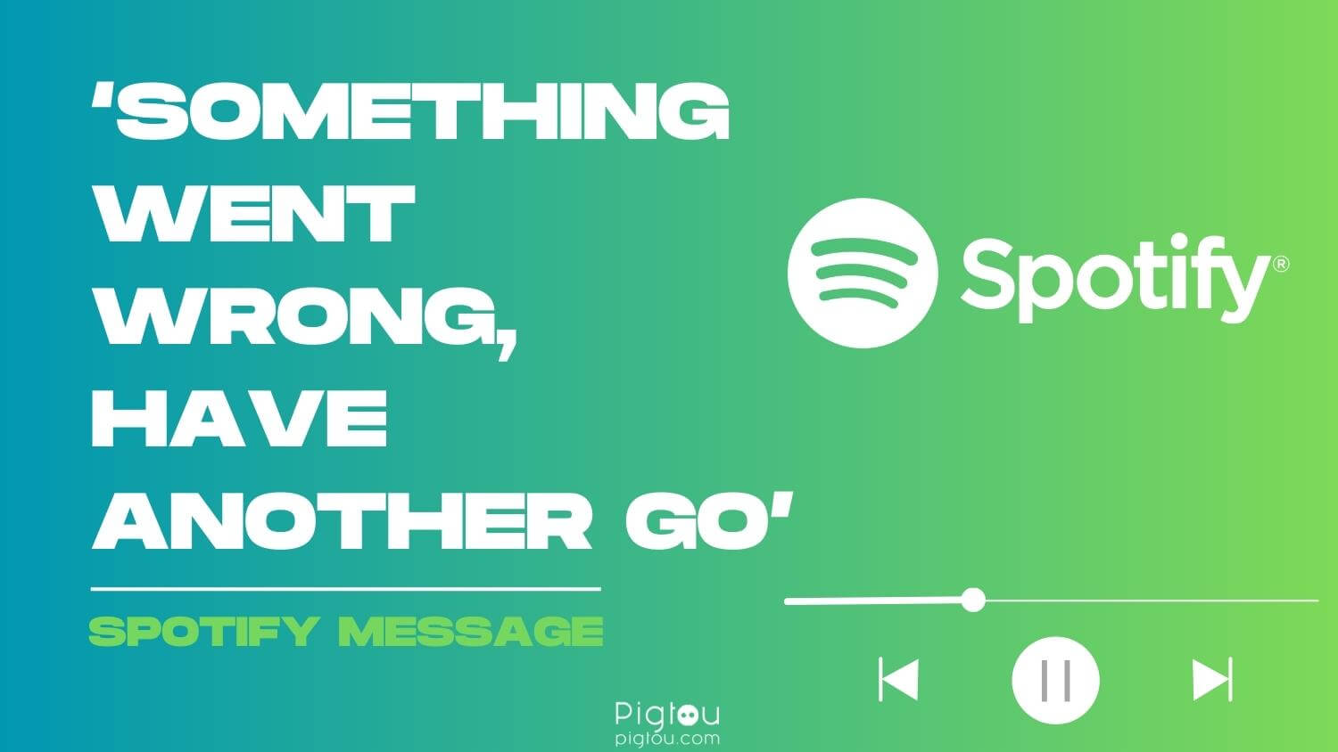 Something Went Wrong, Have Another Go on Spotify [FIXED!]
