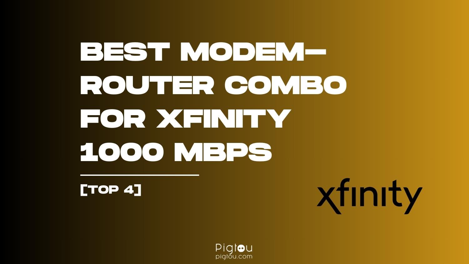 Best Modem-Router Combo for Xfinity 1000 Mbps