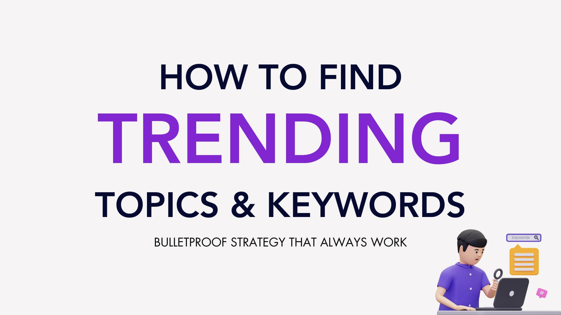 How to Find Trending Topics & Keywords to Blog About (My Bulletproof Strategy)