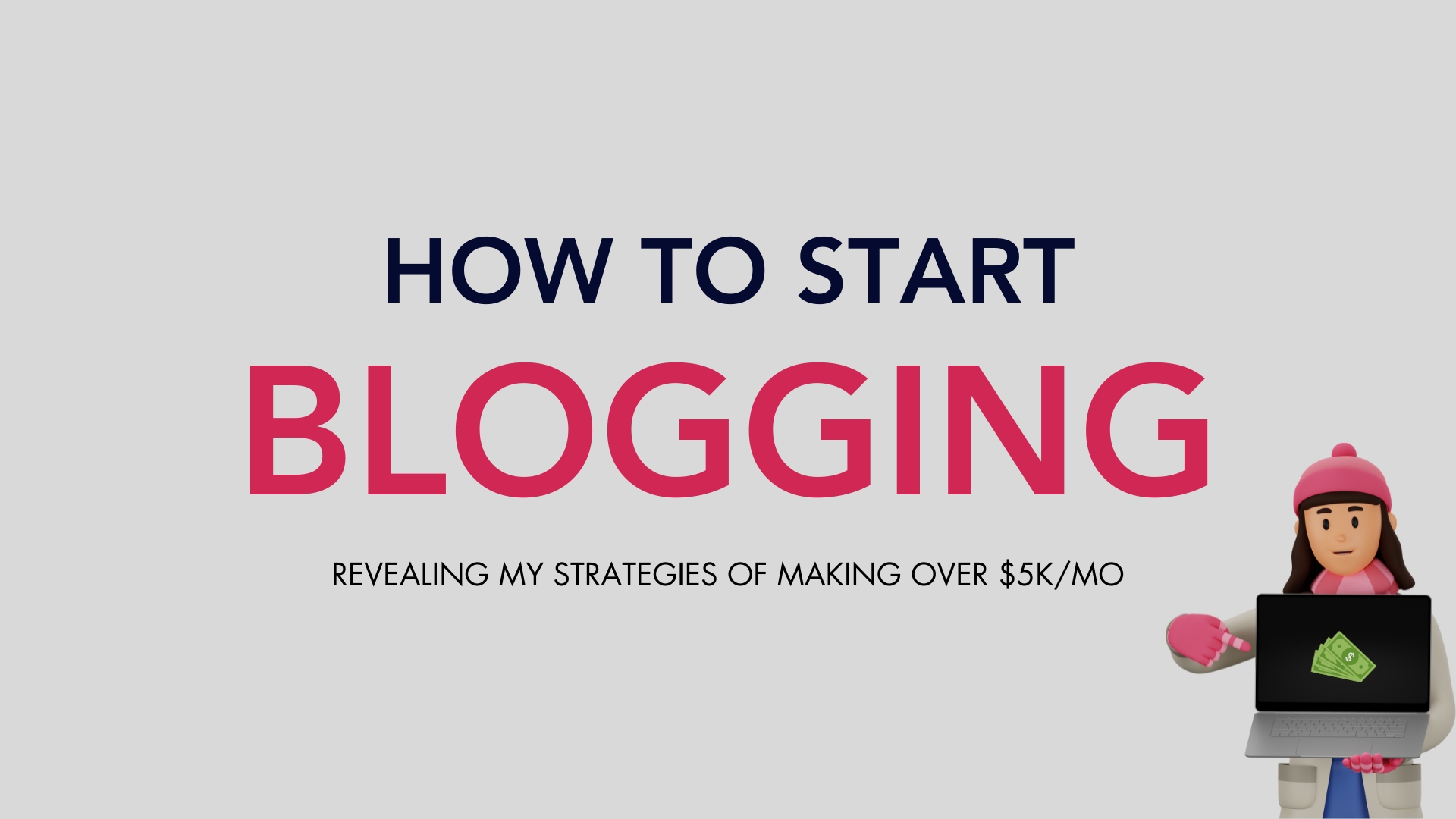 How to Start Blogging Replicate My Strategy of Making over $5kmo